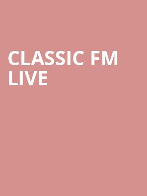 Classic FM Live at Royal Albert Hall